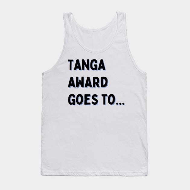 tagalog humor - tanga award goes to.. Tank Top by CatheBelan